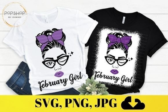 February Girl Birthday Mom Messy Bun