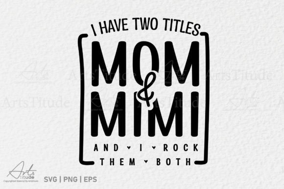 Mom, Mimi & Mother’s Day SVG Set