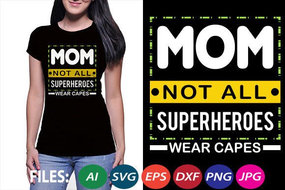 Mom Not All Superheroes Wear Capes T-Sh
