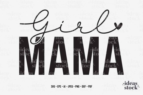 Mothers Day SVG: Girl Mama & Mom Design