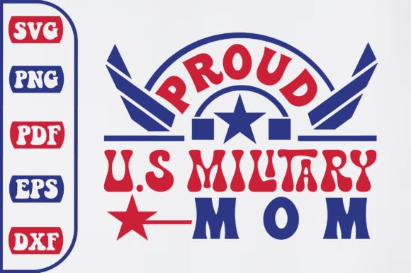 Proud U.S. Military Mom SVG Design