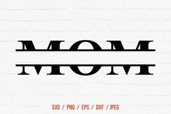 Split Mom SVG for Mother’s Day