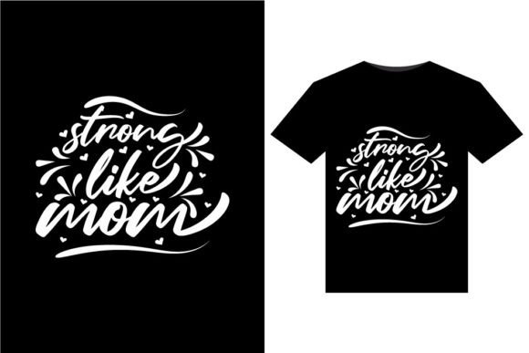 Strong Like MOM T-Shirts Design
