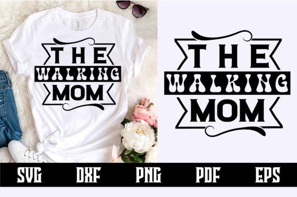 The Walking Mom SVG Design